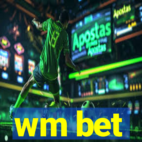 wm bet